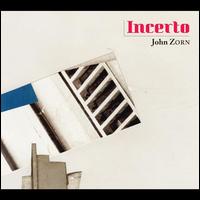 Incerto - John Zorn
