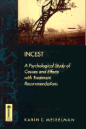 Incest: A Psychological Study of Causes and Effects with Treatment Recommendations