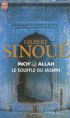 Inch' Allah - Le Souffle Du Jasmin - Sinoue, Gilbert