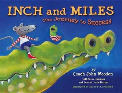 Inch and Miles: The Journey to Success - Wooden, John