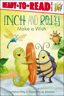 Inch and Roly Make a Wish: Ready-To-Read Level 1 - Wiley, Melissa