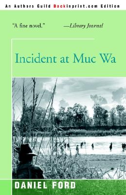 Incident at Muc Wa - Ford, Daniel