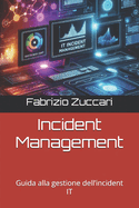 Incident Management: Guida alla gestione dell'incident IT