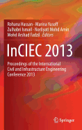 InCIEC 2013: Proceedings of the International Civil and Infrastructure Engineering Conference 2013