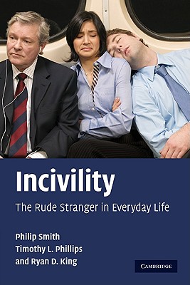 Incivility - Smith, Philip, Dr., and Phillips, Timothy L, and King, Ryan D
