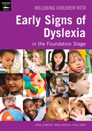 Including Children with Early Signs of Dyslexia in the Foundation Stage - Chandler, Chris, and Morton, Meryl, and Smith, Sheila