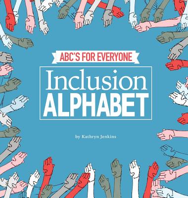 Inclusion Alphabet: ABC's for Everyone - Jenkins, Kathryn