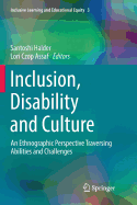 Inclusion, Disability and Culture: An Ethnographic Perspective Traversing Abilities and Challenges