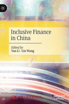 Inclusive Finance in China - Li, Yan (Editor), and Wang, Lin (Editor)