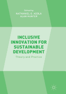 Inclusive Innovation for Sustainable Development: Theory and Practice