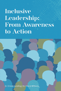 Inclusive Leadership: From Awareness to Action