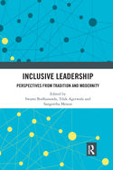 Inclusive Leadership: Perspectives from Tradition and Modernity