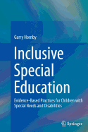 Inclusive Special Education: Evidence-Based Practices for Children with Special Needs and Disabilities