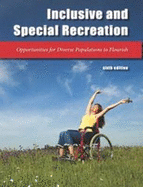 Inclusive & Special Recreation: Opportunities for Diverse Populations to Flourish - Smith, Ralph W, and Austin, David R, and Kennedy, Dan W