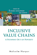 Inclusive Value Chains: A Pathway Out of Poverty