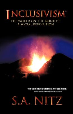 Inclusivism: The World on the Brink of a Social Revolution - Nitz, S a