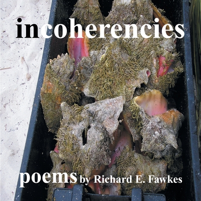 Incoherencies - Fawkes, Richard E