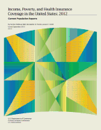 Income, Poverty, and Health Insurance Coverage in the United States: 2012