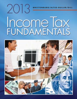 Income Tax Fundamentals 2013 (with H&r Block at Home Tax Preparation Software CD-ROM) - Whittenburg, Gerald E, and Altus-Buller, Martha, and Gill, Steve