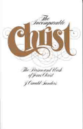 Incomparable Christ: The Person and Work of Jesus Christ