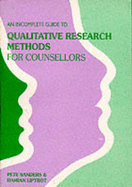 Incomplete Guide to Qualitative Research Methods for Counsellors
