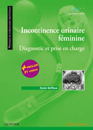 Incontinence Urinaire F?minine: Diagnostic Et Prise En Charge