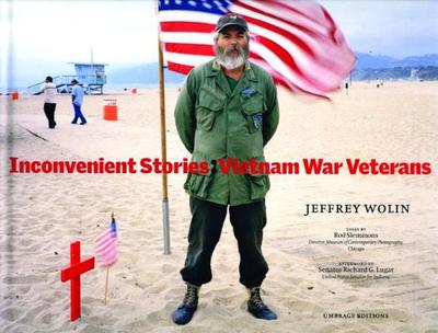 Inconvenient Stories: Vietnam War Veterans - Wolin, Jeffrey A, and Slemmons, Rod