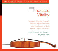 Increase Vitality: The Apollo Chamber Ensemble Performs Psychoacoustically Arranged Music of Bach, Chopin, Beethovern, and More