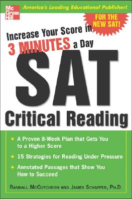 Increase Your Score in 3 Minutes a Day: SAT Critical Reading - McCutcheon, Randall, and Schaffer, James, and McCutcheon Randall