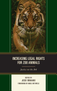 Increasing Legal Rights for Zoo Animals: Justice on the Ark