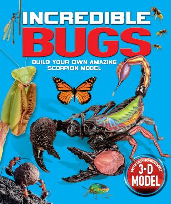 Incredible Bugs: Build Your Own Amazing Scorpion Model - Bampton, Claire