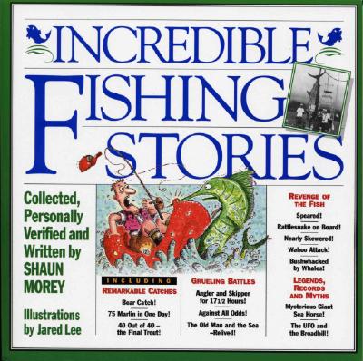 Incredible Fishing Stories - Morey, Shaun