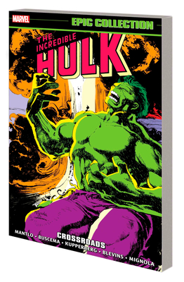Incredible Hulk Epic Collection: Crossroads - Mantlo, Bill, and Mignola, Mike