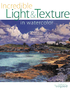 Incredible Light & Texture in Watercolor