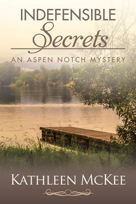 Indefensible Secrets - McKee, Kathleen