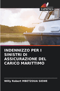 Indennizzo Per I Sinistri Di Assicurazione del Carico Marittimo