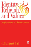 Indentity, Religion and Values: Implications for Practitioners