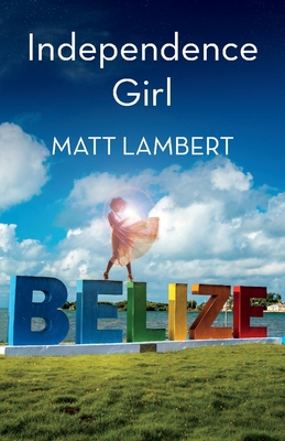 Independence Girl - Lambert, Matt