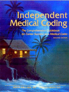 Independent Medical Coding: The Comprehensive Guidebook for Career Success as a Medical Coder - Avila-Weil, Donna, CMT