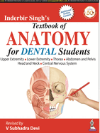 Inderbir Singh's Textbook of Anatomy for Dental Students