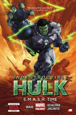 Indestructible Hulk Volume 3: S.M.A.S.H. Time (Marvel Now) - Waid, Mark, and Scalera, Matteo (Artist)