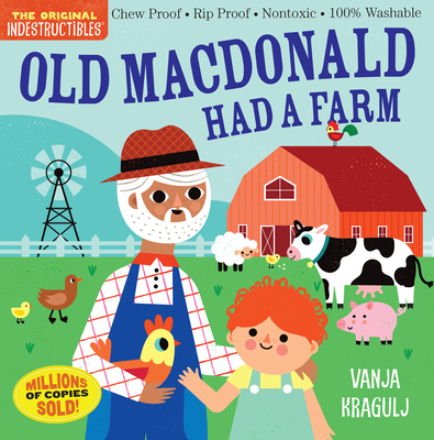 Indestructibles: Old MacDonald Had a Farm: Chew Proof - Rip Proof - Nontoxic - 100% Washable (Book for Babies, Newborn Books, Safe to Chew) - Pixton, Amy