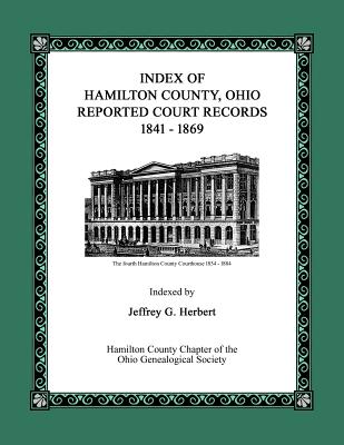 Index of Hamilton County, Ohio Reported Court Records 1841 - 1869 - Herbert, Jeffrey G