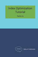Index Optimization: Tutorial