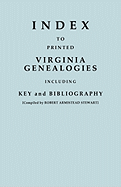 Index to Printed Virginia Genealogies, Including Key and Bibliography