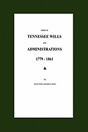 Index to Tennessee Wills and Administrations 1779-1861