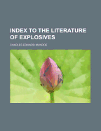Index to the Literature of Explosives