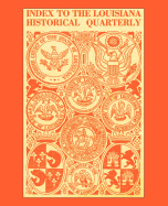 Index to the Louisiana Historical Quarterly