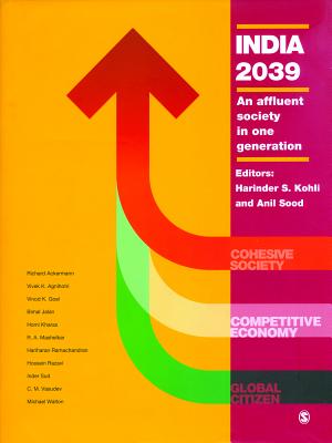 India 2039: An Affluent Society in One Generation - Kohli, Harinder S (Editor), and Sood, Anil (Editor)