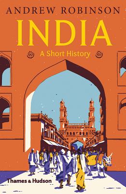 India: A Short History - Robinson, Andrew